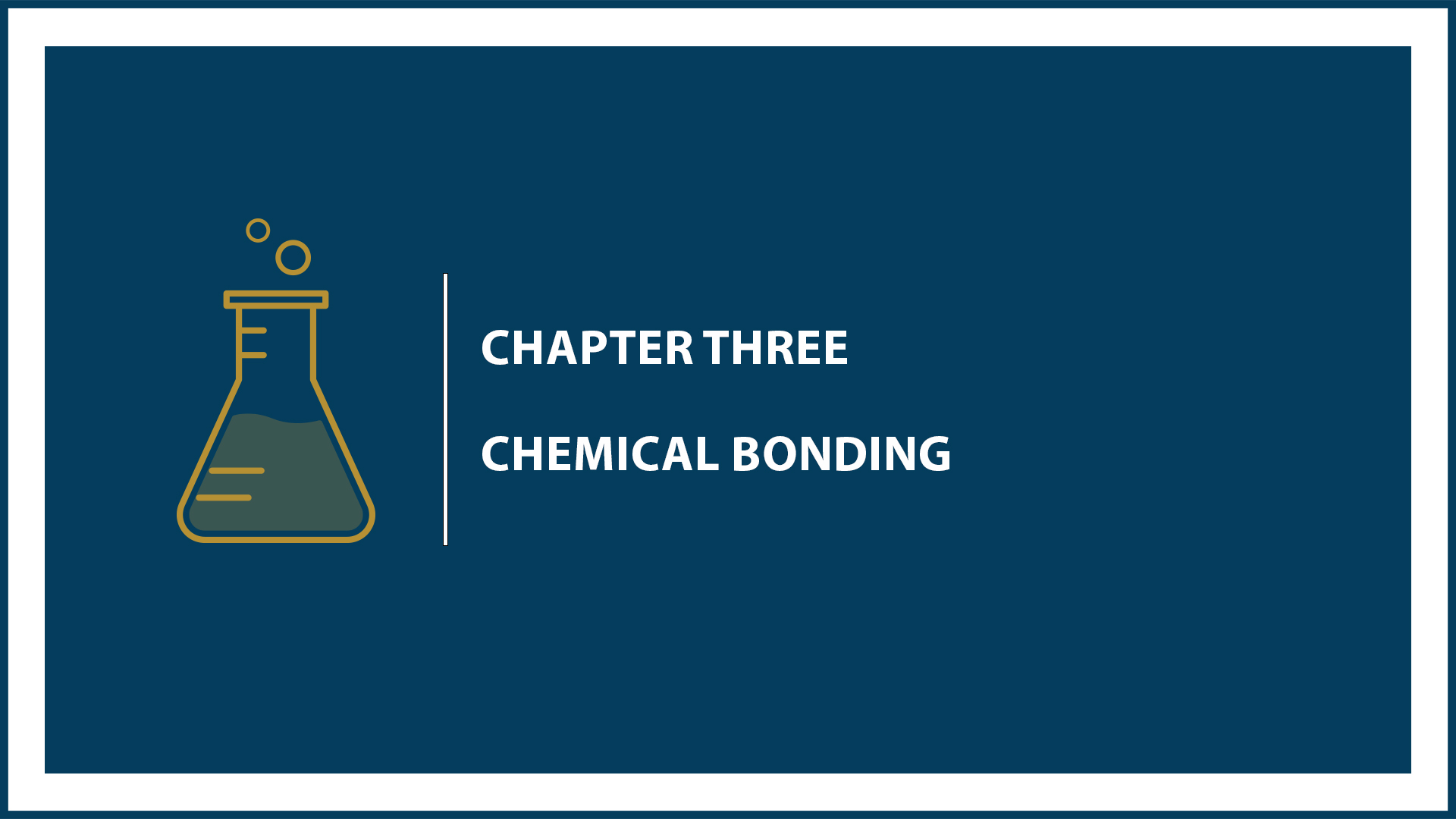 Chapter 3: Chemical Bonding